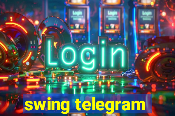 swing telegram