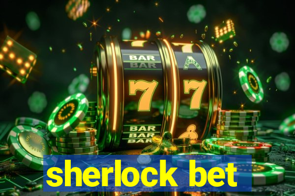 sherlock bet