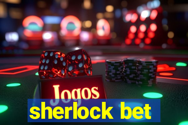 sherlock bet