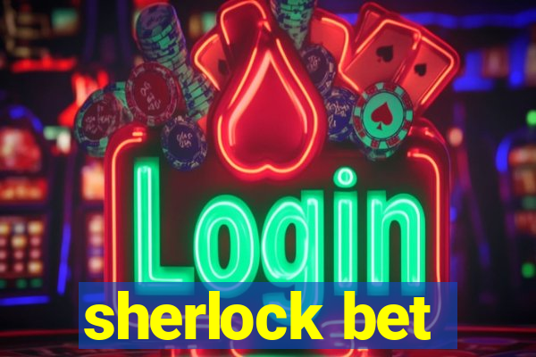 sherlock bet