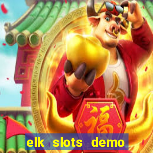 elk slots demo bonus buy