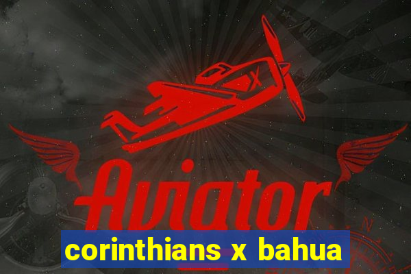 corinthians x bahua