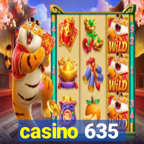 casino 635