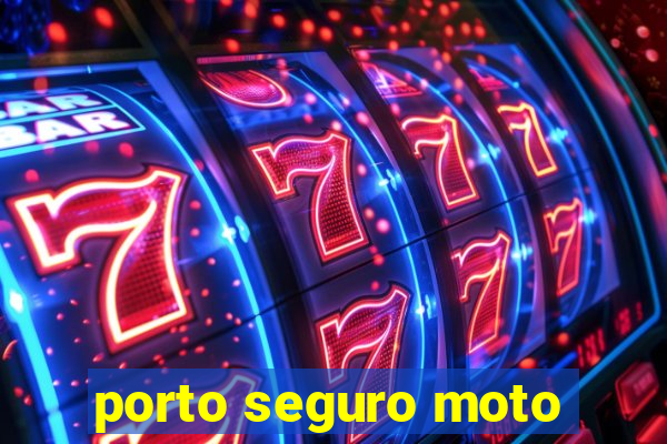 porto seguro moto