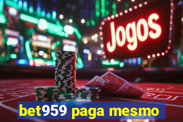 bet959 paga mesmo