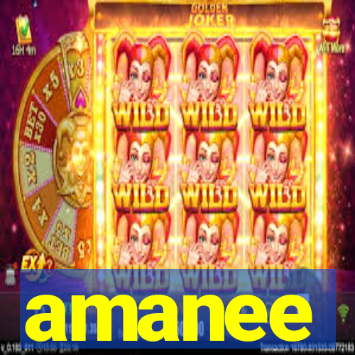 amanee