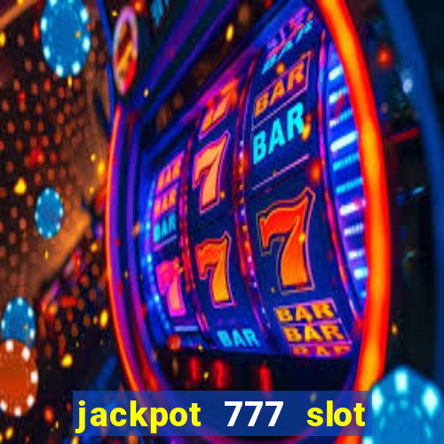 jackpot 777 slot paga mesmo