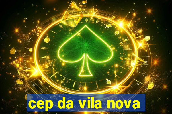 cep da vila nova