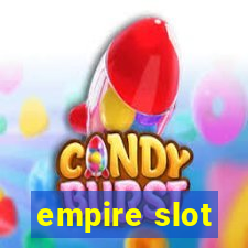 empire slot