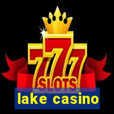 lake casino