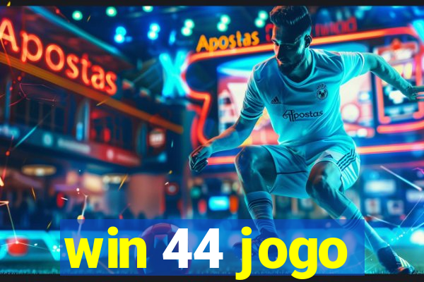 win 44 jogo