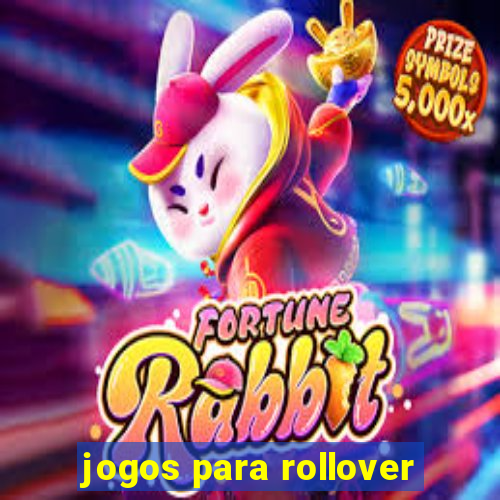 jogos para rollover