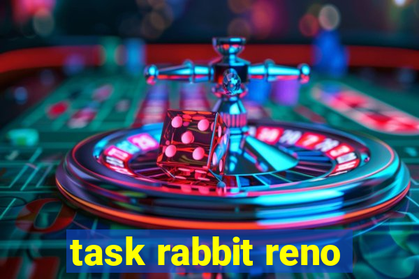 task rabbit reno