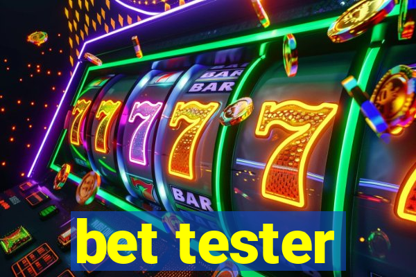 bet tester