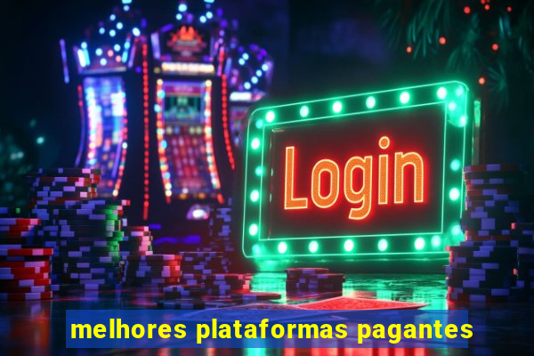 melhores plataformas pagantes