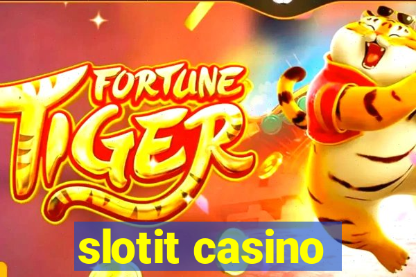 slotit casino