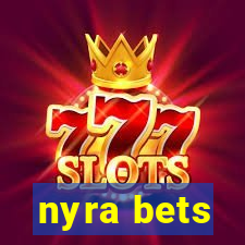 nyra bets