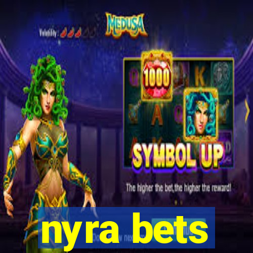 nyra bets