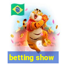 betting show