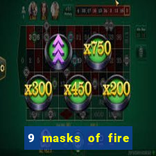 9 masks of fire slot rtp