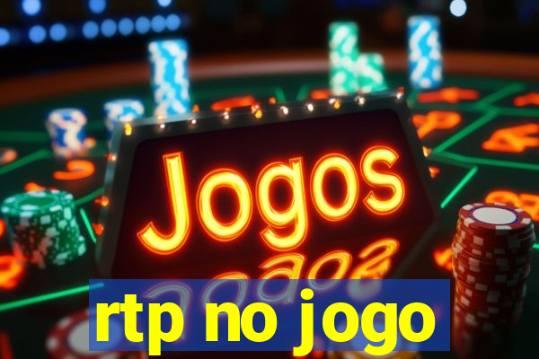 rtp no jogo