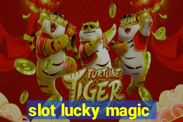 slot lucky magic