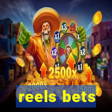 reels bets