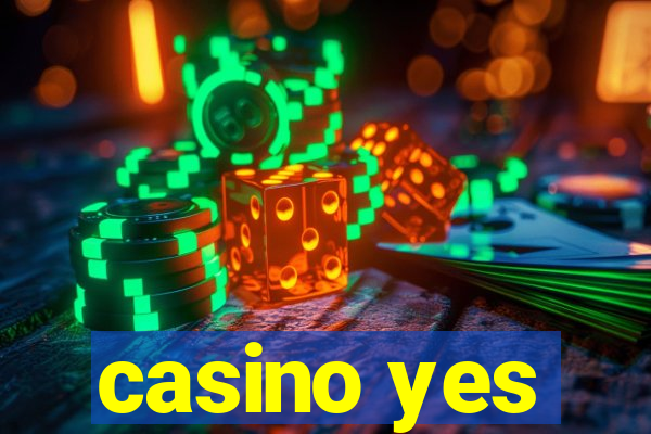 casino yes