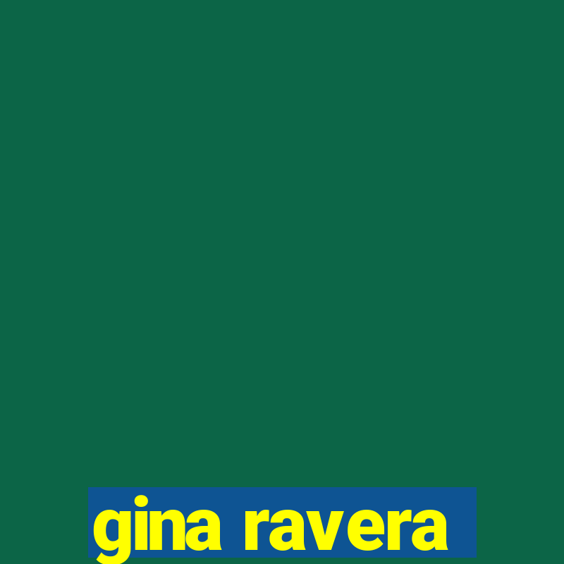 gina ravera