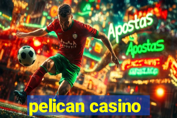 pelican casino