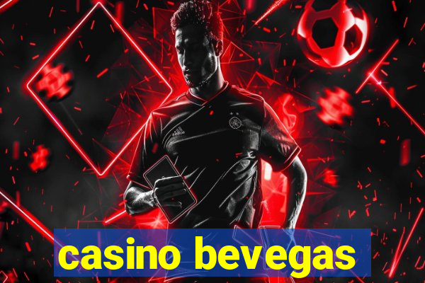 casino bevegas