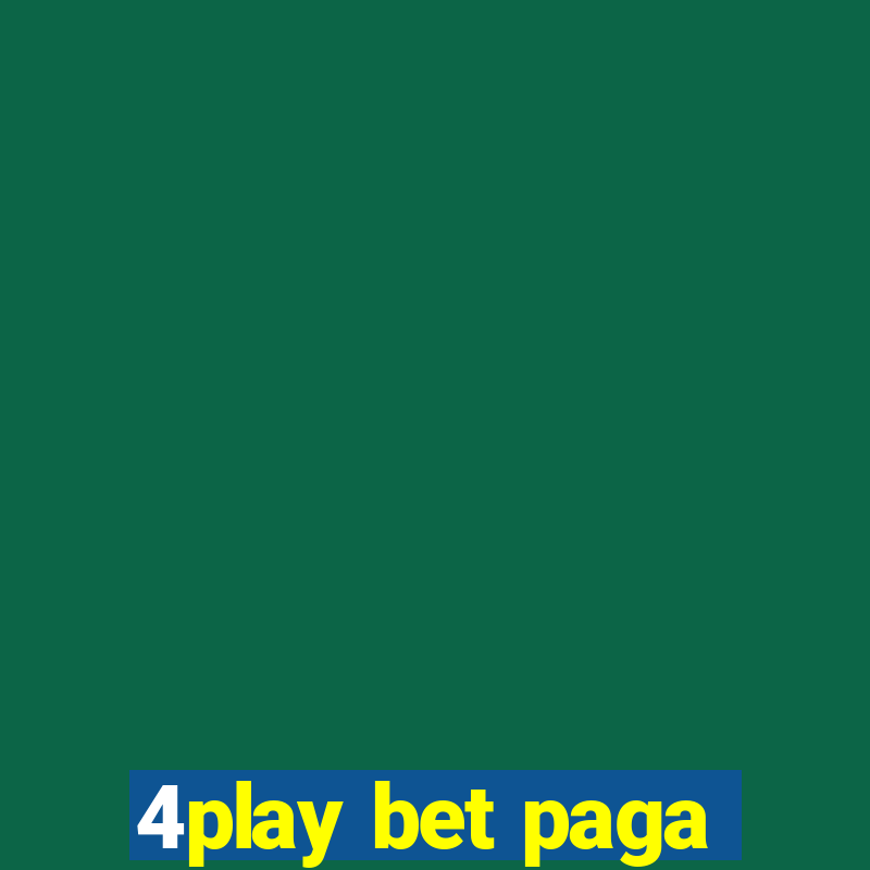 4play bet paga