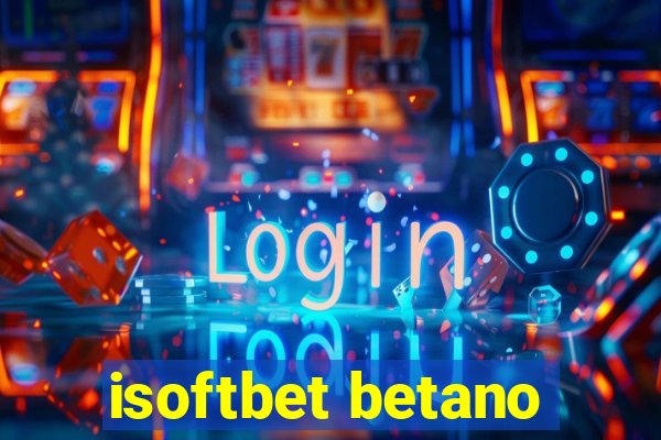 isoftbet betano