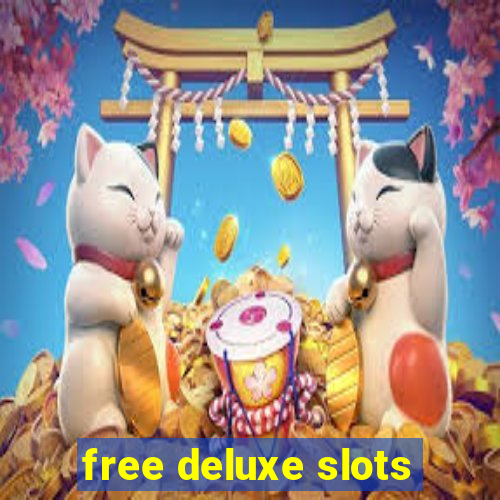 free deluxe slots