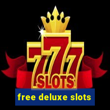 free deluxe slots