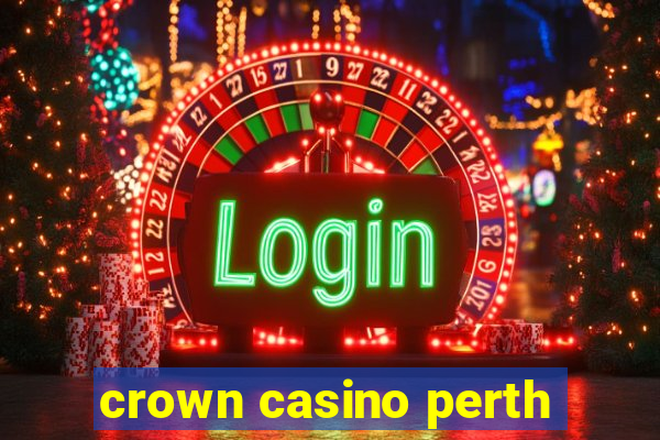 crown casino perth