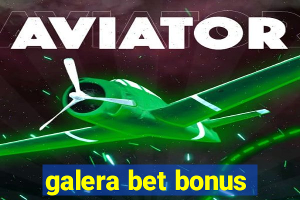 galera bet bonus