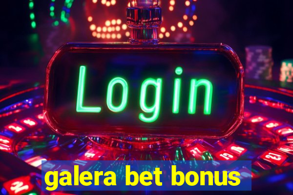 galera bet bonus