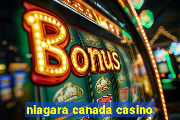 niagara canada casino