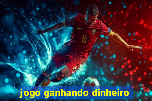 jogo ganhando dinheiro