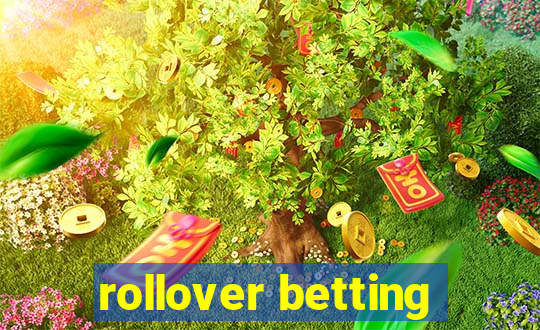 rollover betting