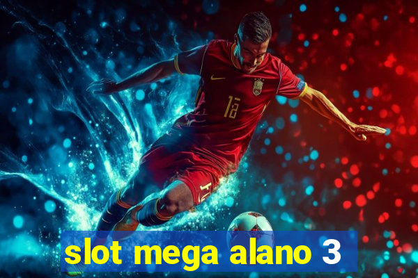 slot mega alano 3