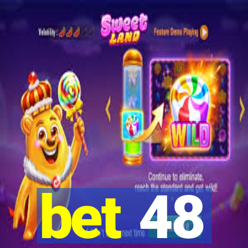 bet 48