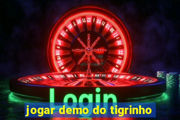 jogar demo do tigrinho