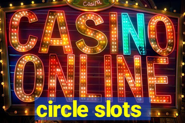 circle slots