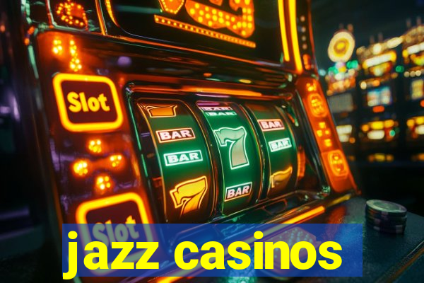 jazz casinos