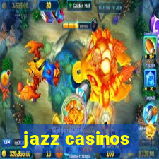 jazz casinos