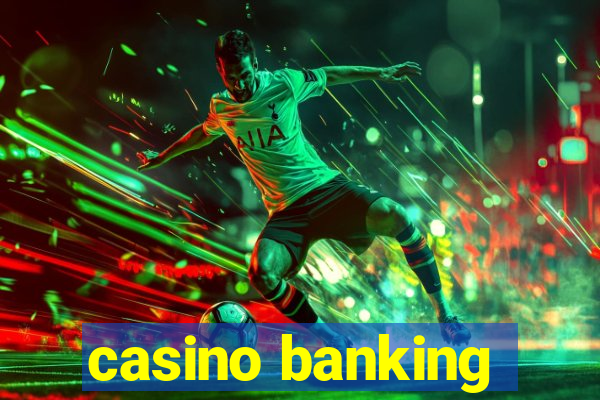 casino banking