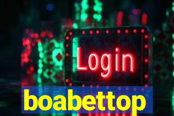 boabettop