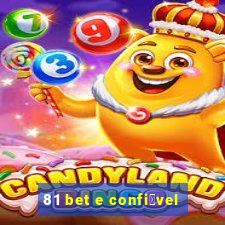 81 bet e confi谩vel